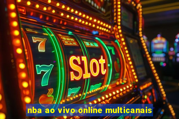 nba ao vivo online multicanais